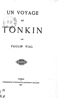 Un voyage au Tonkin  P.-A. Vial. 1887 
