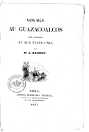 Voyage au Guazacoalcos, aux Antilles et aux États-Unis  A. Brissot de Warville. 1837