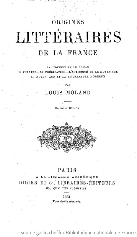 Origines Littéraires De La France : La Légende Et Le Roman, Le Théâtre ...