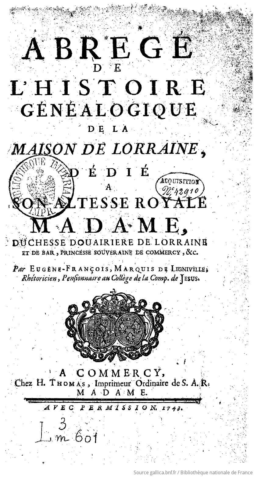 Abr g de l histoire g n alogique de la maison de Lorraine par