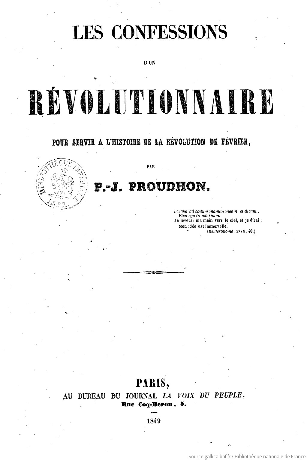 Les Confessions D Un Revolutionnaire Pour Servir A L Histoire De La Revolution De Fevrier Par P J Proudhon Gallica