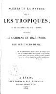 Scènes de la nature sous les tropiques et de leur influence sur la poésie  F. Denis. 1824