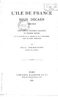  L'île de France sous Decaen, 1803-1810 : essai sur la politique coloniale du premier EmpireH. Prentout. 1901