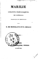 Marilie, chants élégiaques  T. A. Gonzaga ;  E. de Monglave et P. Chalas. 1825