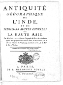 Antiquité géographique de l'Inde et de plusieurs autres contrées de la Haute-Asie J.-B. d'Anville. 1753