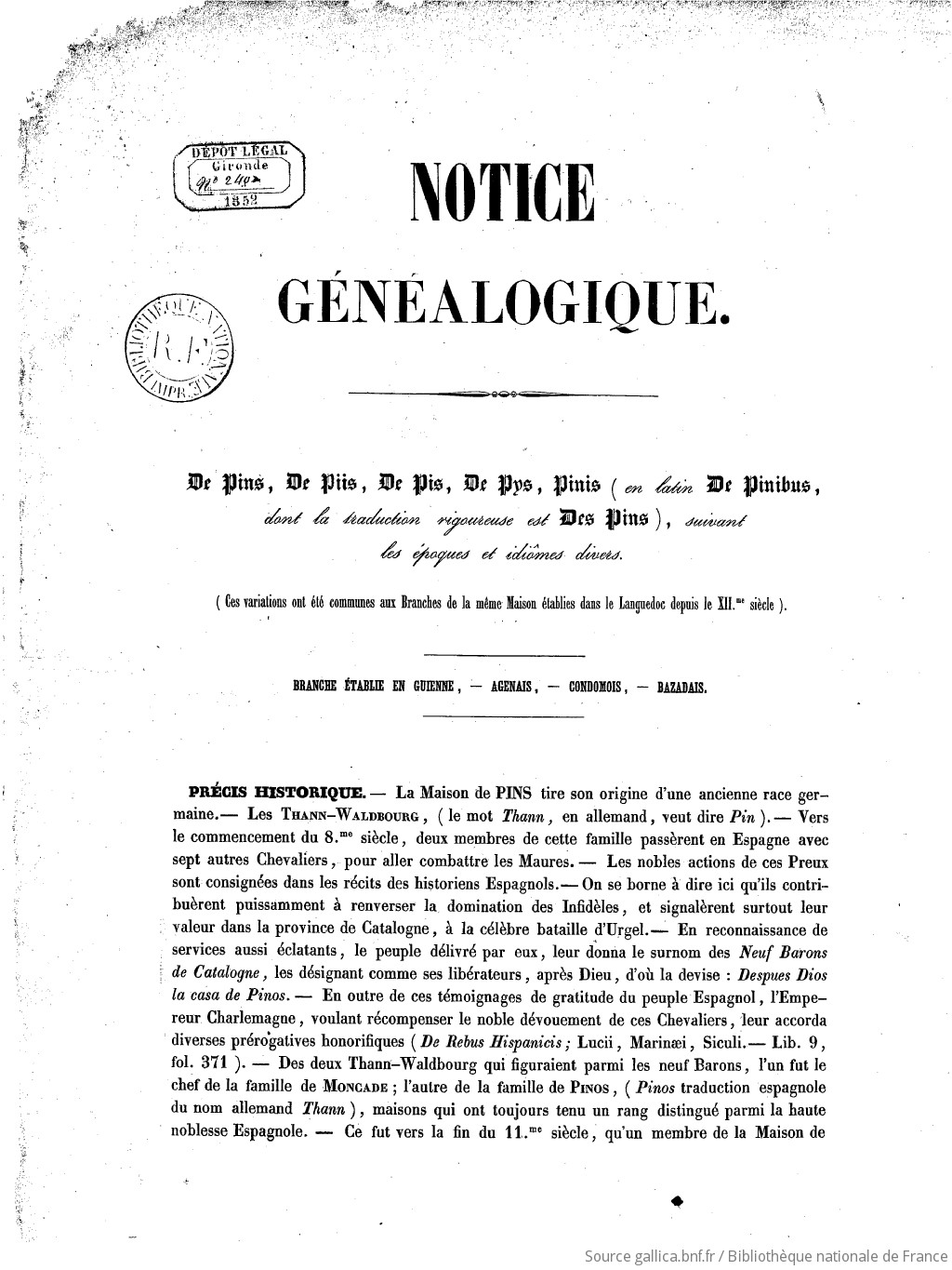 Notice généalogique. De Pins, De Püs, De Pis, De Pys, Pinis (en latin De  Pinibus, dont la traduction rigoureuse est Des Pins), suivant les époques  et idiômes divers. (Ces variations ont été