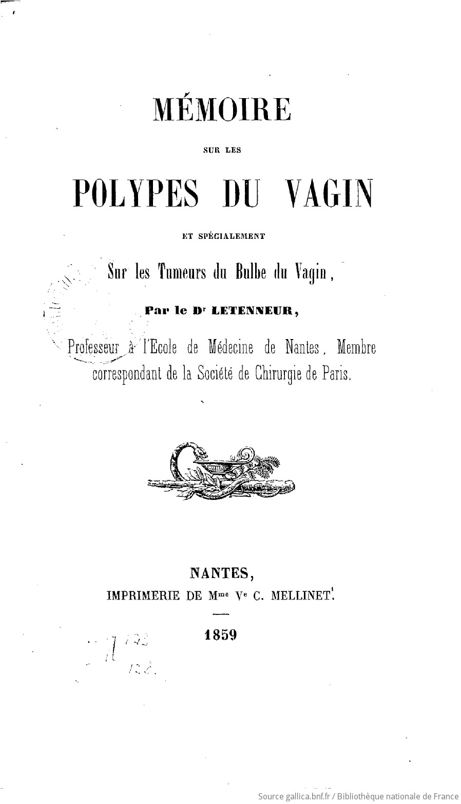 Mémoire sur les polypes du vagin et spécialement sur les tumeurs du bulbe du  vagin, par le Dr Letenneur,... | Gallica