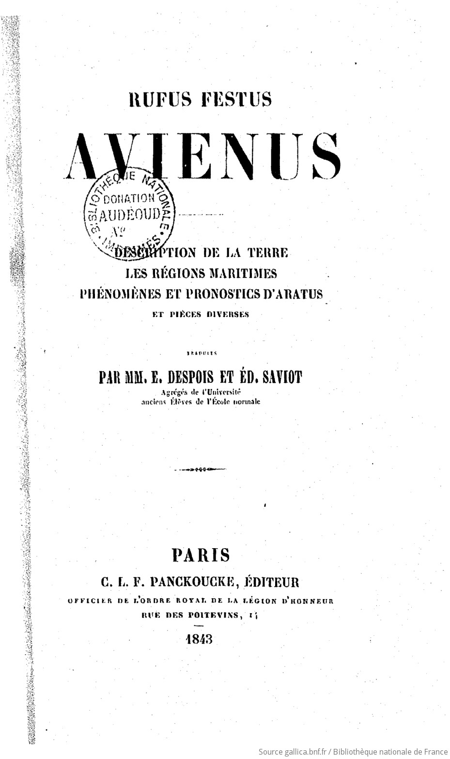 Description de la Terre / Rufus Festus Avienus ; trad. par MM. E. Despois et Ed. Saviot,... ; trad. nouv. par M. E. Despois,... ; trad. par M. Edouard Saviot,..