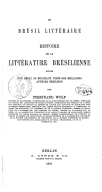 Le Brésil littéraire : histoire de la littérature brésilienne  F. Wolf. 1863
