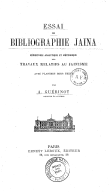 Essai de bibliographie jaina : répertoire analytique et méthodique des travaux relatifs au jainismeA. Guérinot. 1906
