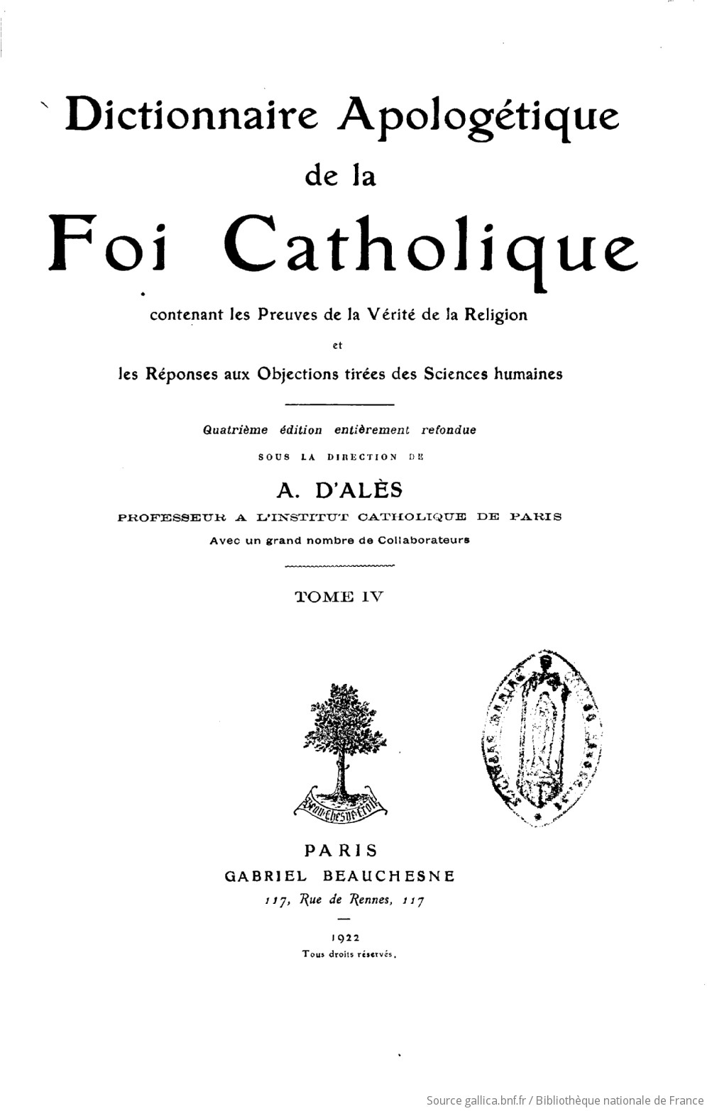 Dictionnaire Apologétique De La Foi Catholique Contenant - 