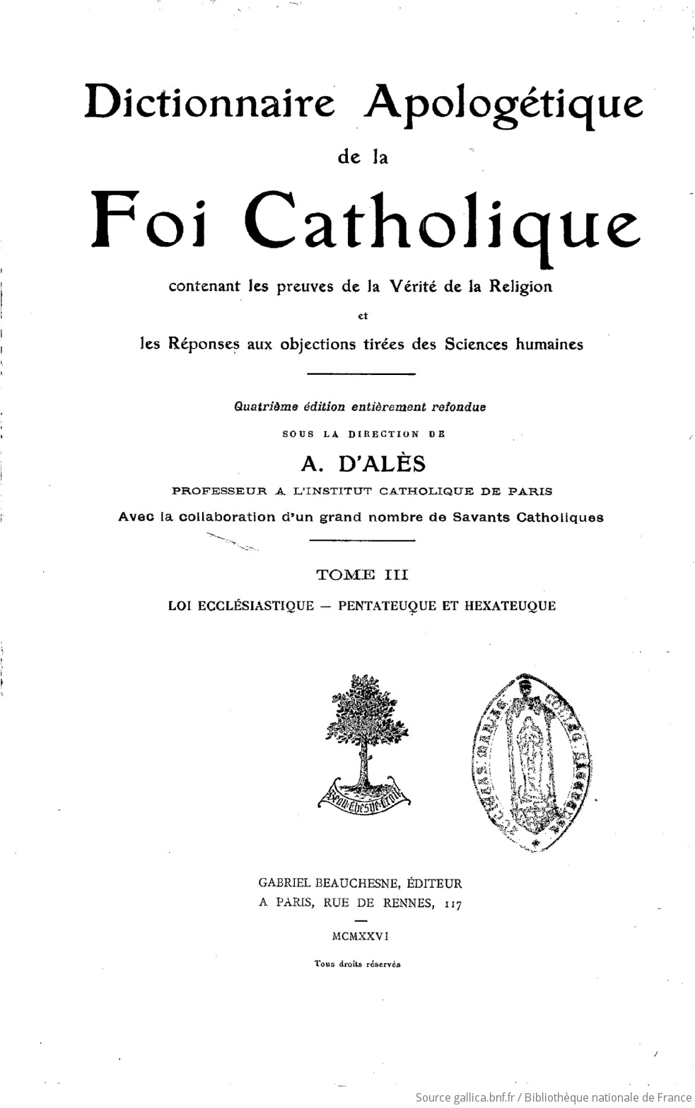 Dictionnaire Apologétique De La Foi Catholique Contenant - 