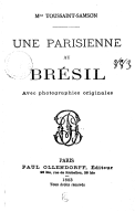 Une parisienne au Brésil  A. Toussaint. 1883