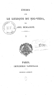 Etudes sur le lexique du Rig-Veda<br>A. Bergaigne. 1884