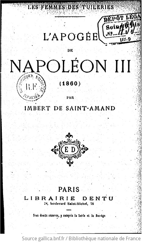 L'apogée de Napoléon III (1860) / par Imbert de Saint-Amand | Gallica