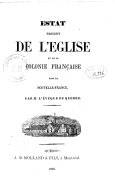 Estat présent de l'église et de la colonie françoise dans la Nouvelle France, par M. l'évêque de Québec  Saint-Vallier. 1856