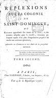 Réflexions sur la colonie de Saint-Domingue : ou Examen approfondi des causes de sa ruine et des mesures adoptées pour la rétablir F. Barbé de Marbois. 1796