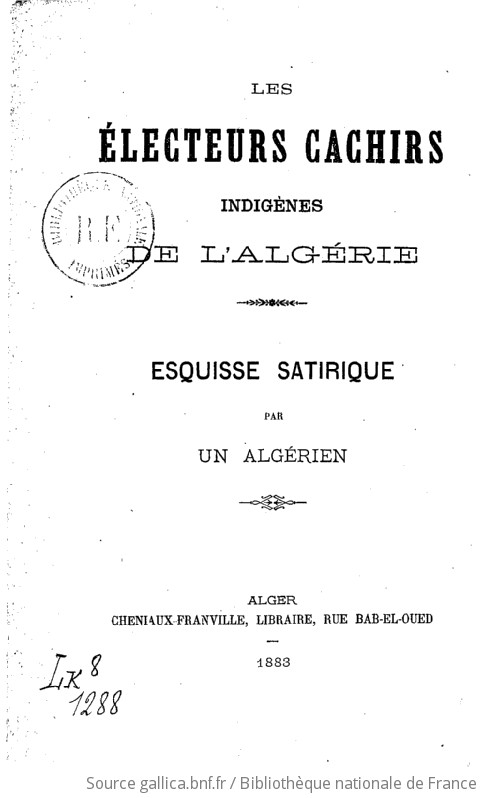 Les Electeurs Cachirs Indigènes De L'Algérie, Esquisse Satirique, Par ...