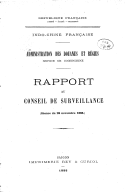 Indo-Chine française. Administration des douanes et régies. Service de Cochinchine. Rapport au conseil de surveillance. 1888