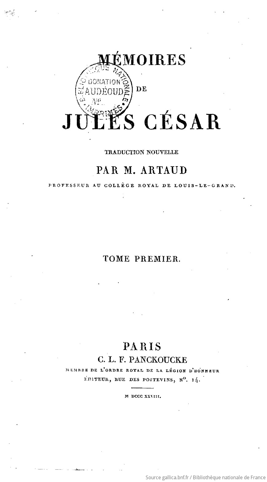 Memoires De Jules Cesar Tome 1 Trad Nouvelle Par M Artaud Avec Une Notice Sur Jules Cesar Par J L Laya Gallica