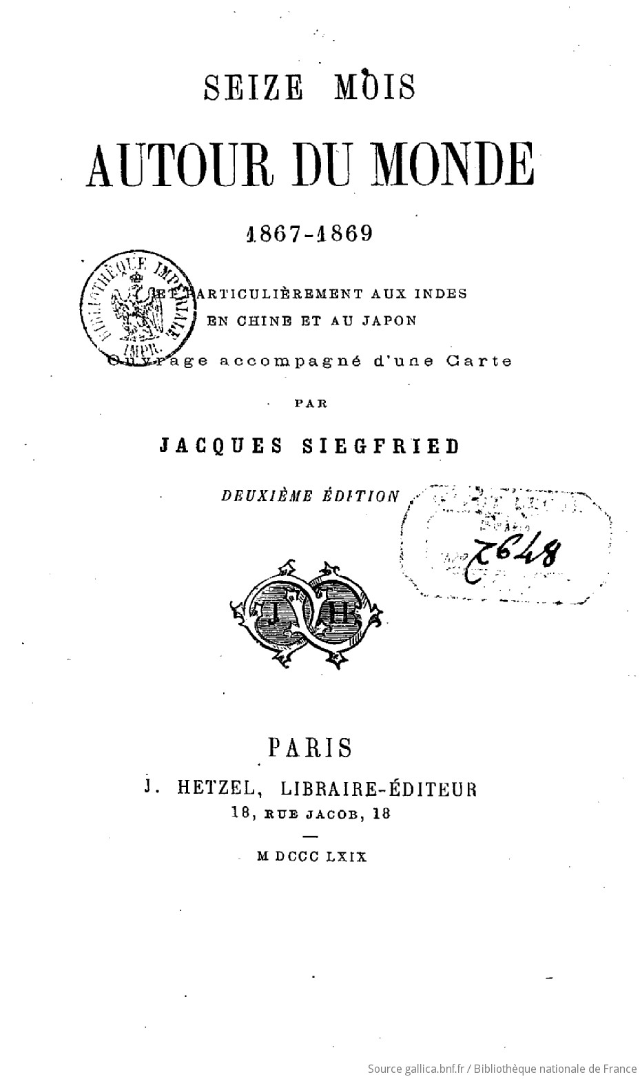 Seize Mois Autour Du Monde 1867 1869 Et Particulièrement - 