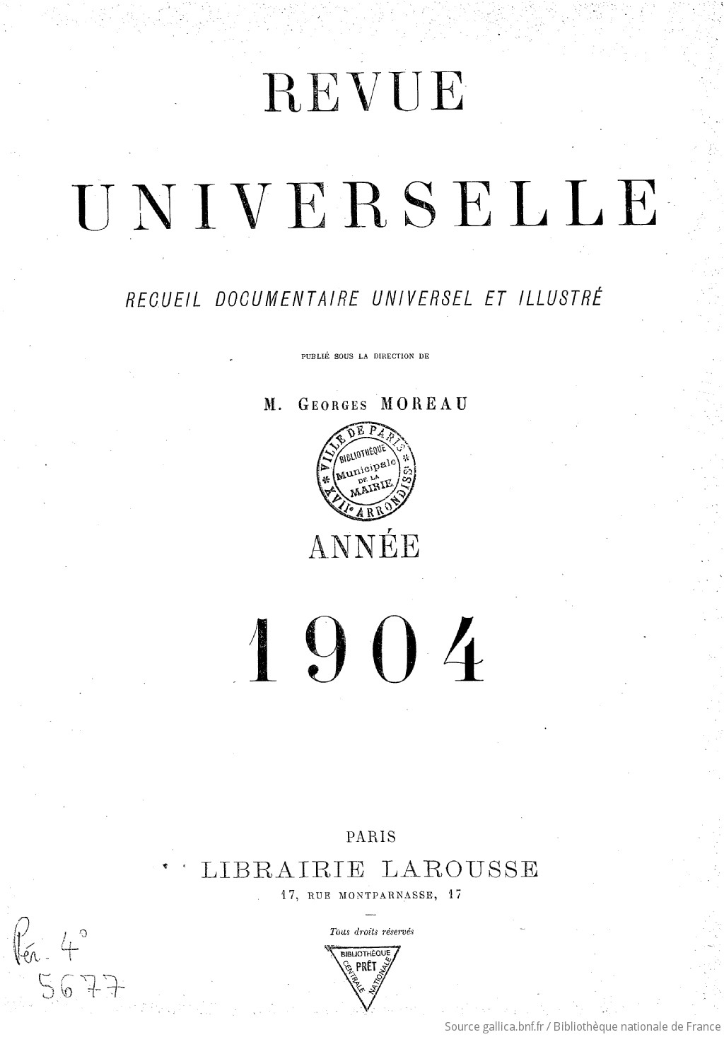 Revue universelle : recueil documentaire universel et illustré / publié sous la direction de M. Georges Moreau