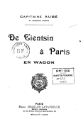 De Tientsin à Paris en wagon  Capitaine Aubé. 1904
