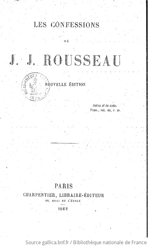 Les Confessions De J J Rousseau Nouvelle édition Gallica