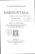 La Reconnaissance de Sakountala, drame en 7 actes  Kālidāsa. 1867