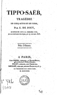 Tippo-Saëb , tragédie en cinq actes. E. de Jouy. 1813