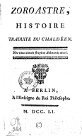Zoroastre , histoire traduite du chaldéen  G.-A. de Mehegan. 1751