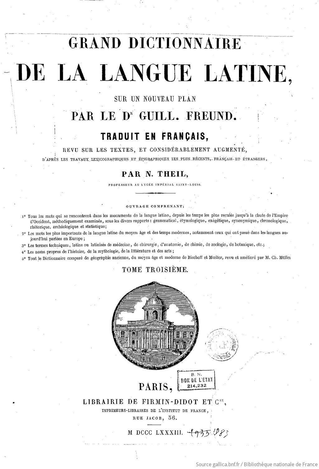 Grand Dictionnaire De La Langue Latine Sur Un Nouveau Plan Traduit En Francais Revu Sur Les Textes Et Considerablement Augmente Par N Theil T I Iii T I 1929 Gallica