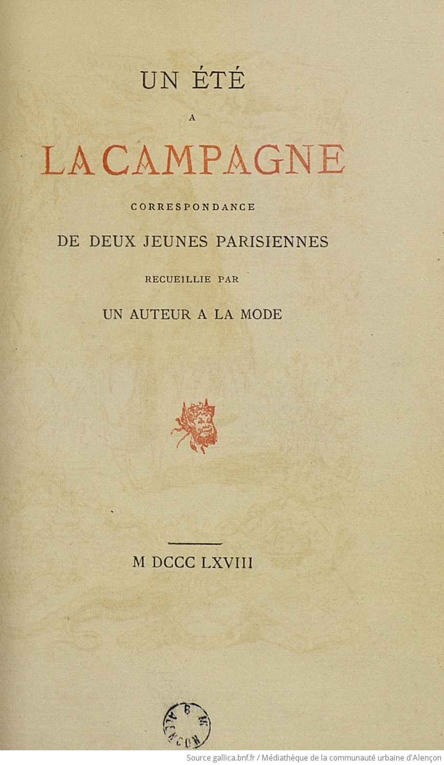 Un été à la campagne : correspondance de deux jeunes parisiennes   recueillie par un auteur à la mode | Gallica