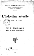 Indochine actuelle et son avenir. Une critique. Un programme  H. Daguerches. 1924