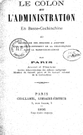 Le colon et l'administration en Basse-Cochinchine  1896