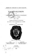 La Révolution et les Établissements français dans l'Inde, 1790-1793, d'après les archives de Pondichéry M. V. Labernadie. 1930