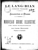 Le Lang-Bian (Indochine française), sanatorium et chasses. Nouveau guide illustré, avec texte anglais-français  P. Bouvard. 1917 