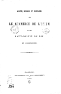 Arrêts, décisions et circulaires sur le commerce de l'opium et des eaux-de-vie de riz en Cochinchine. 1878 