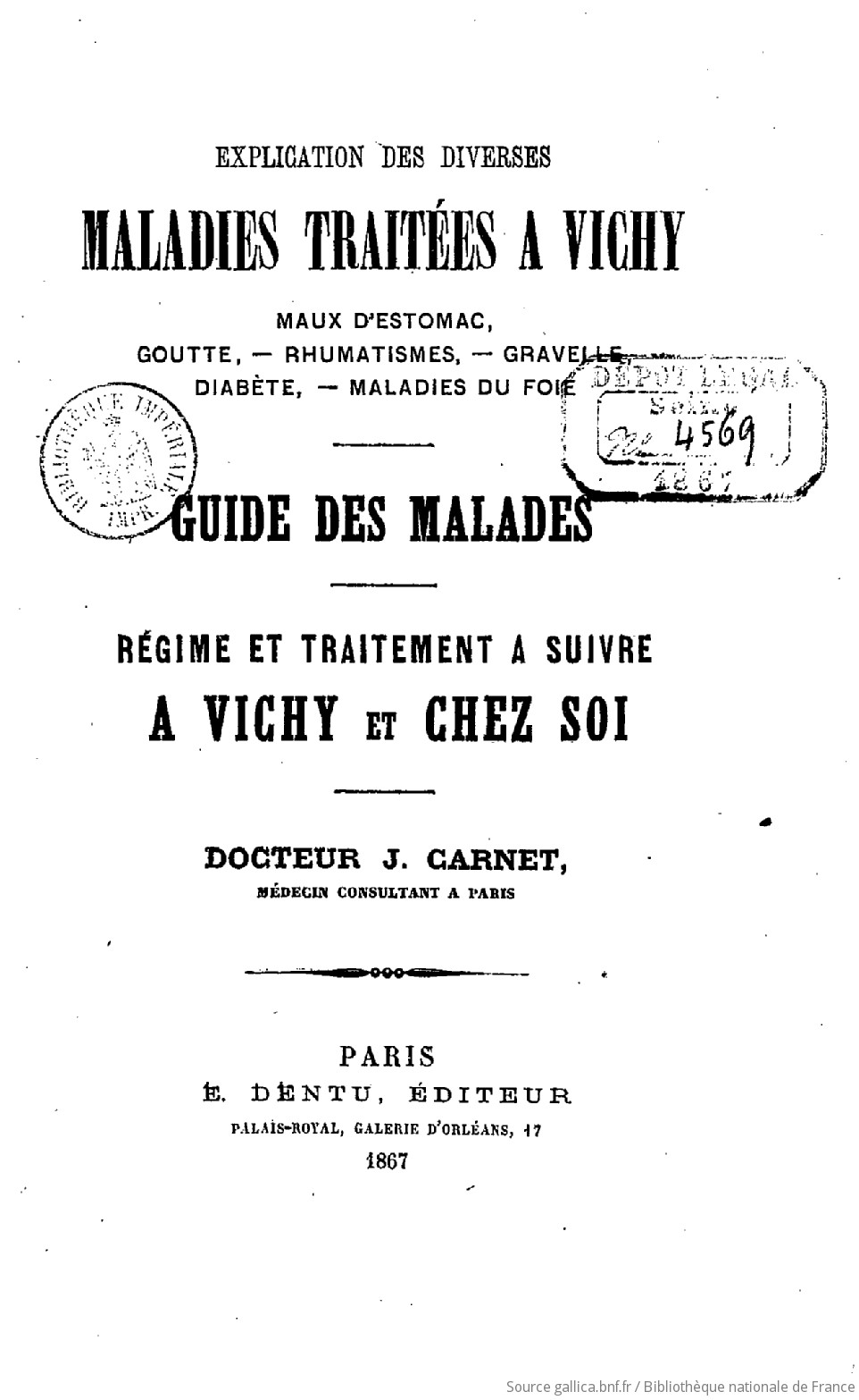Explication des diverses maladies traitées à Vichy Guide des malades,  régime et traitement à suivre à Vichy et chez soi. Dr J. Carnet