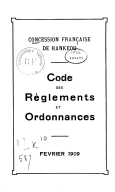 Concession française de Hankeou. Code des règlements et ordonnances  1909