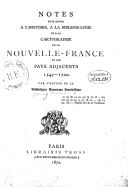 Notes pour servir à l'histoire, à la bibliographie et à la cartographie de la Nouvelle France et des pays adjacents, 1545-1700 H. Harisse. 1872