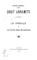 Droit annamite. La famille et le culte des ancêtres  G. Dürrwell. 1906