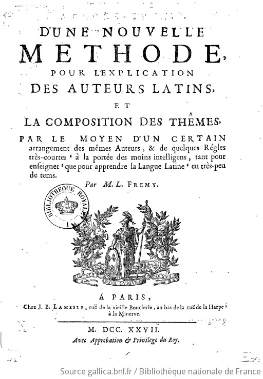 Essai d une nouvelle méthode pour l explication des auteurs latins et la composition des thèmes