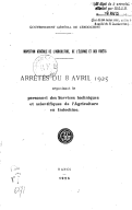 Arrêtés du 8 avril 1925, organisant le personnel des services techniques et scientifiques de l'agriculture en Indochine  1925