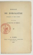 Morale de Zoroastre extraite du Zend-Avesta 1850