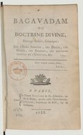 Bagavadam ou Doctrine divine ; ouvrage indien canonique, sur l'être suprême, les dieux, les géants, les hommes 1788