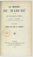  La mission du Maduré : d'après des documents inédits <br> J. Bertrand. 1847-1854