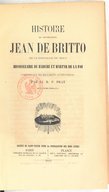 Histoire du bienheureux Jean de Britto , de la Compagnie de Jésus, missionnaire de Maduré et martyr de la foi  J.-M. Prat. 1853