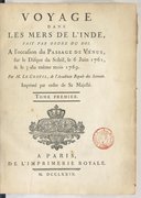 Voyage dans les mers de l'Inde fait par ordre du Roi à l'occasion du passage de Vénus sur le disque du soleil<br>G. Le Gentil. 1779-1781 