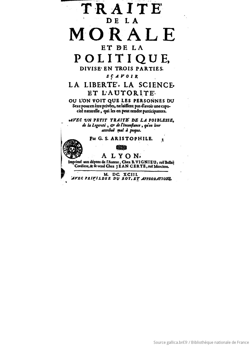 Traité de la morale et de la politique divisé en trois parties , sçavoir,  la liberté, la